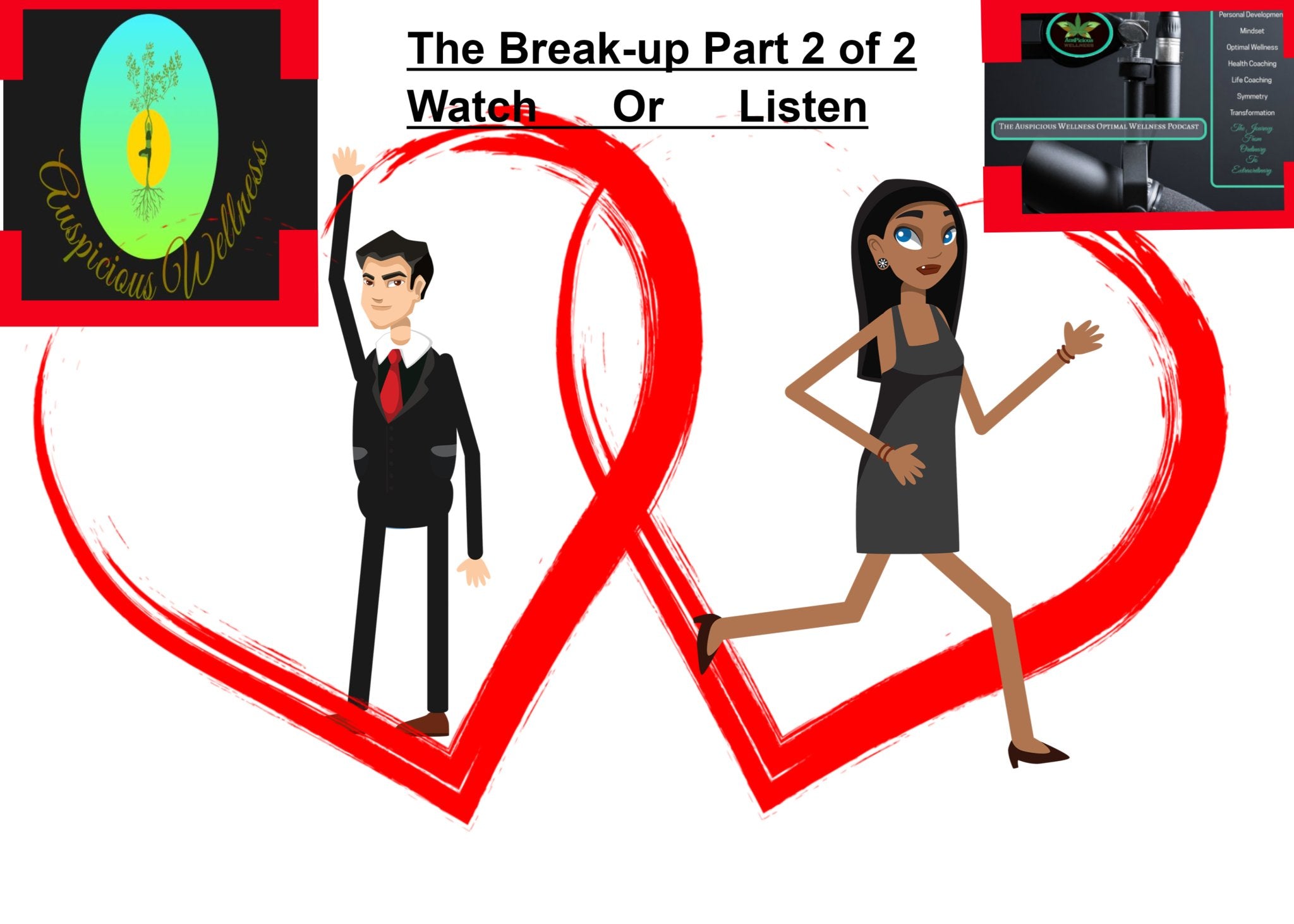 The Breakup (How To Get Through It - auspiciouswellness